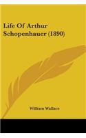 Life Of Arthur Schopenhauer (1890)