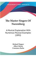 The Master-Singers Of Nuremberg