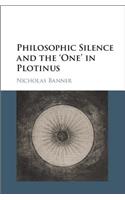 Philosophic Silence and the ‘One' in Plotinus