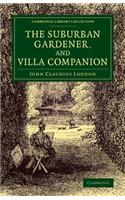 Suburban Gardener, and Villa Companion