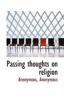 Passing Thoughts on Religion: (English)