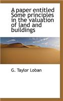 A Paper Entitled Some Principles in the Valuation of Land and Buildings