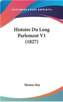 Histoire Du Long Parlement V1 (1827)