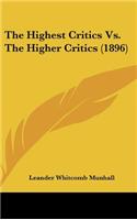 The Highest Critics vs. the Higher Critics (1896)