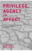 Privilege, Agency and Affect