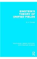 Einstein's Theory of Unified Fields