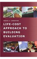 Life-Cost Approach to Building Evaluation