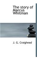 The Story of Marcus Whitman