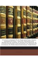 Estudios Literarios De D. Pedro José Pidal, Primer Marqués De Pidal...