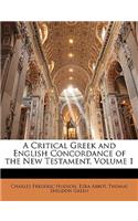 A Critical Greek and English Concordance of the New Testament, Volume 1