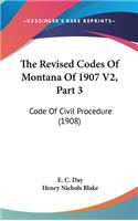 The Revised Codes Of Montana Of 1907 V2, Part 3