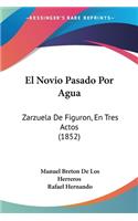 Novio Pasado Por Agua