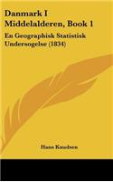 Danmark I Middelalderen, Book 1