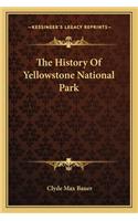 The History Of Yellowstone National Park