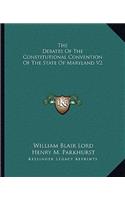 Debates of the Constitutional Convention of the State of Maryland V2
