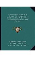 Hine and Nichols' New Digest of Insurance Decisions, Fire and Marine