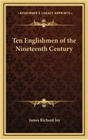 Ten Englishmen of the Nineteenth Century