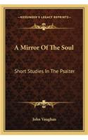 Mirror of the Soul: Short Studies in the Psalter