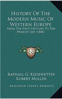 History of the Modern Music of Western Europe