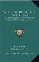 With Joffre on the Battle Line