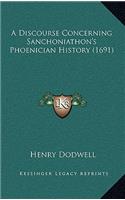Discourse Concerning Sanchoniathon's Phoenician History (1691)