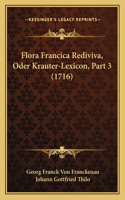 Flora Francica Rediviva, Oder Krauter-Lexicon, Part 3 (1716)