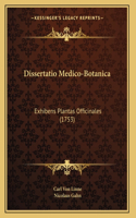 Dissertatio Medico-Botanica