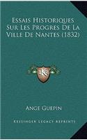 Essais Historiques Sur Les Progres De La Ville De Nantes (1832)