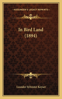 In Bird Land (1894)