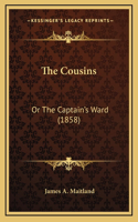 The Cousins: Or The Captain's Ward (1858)