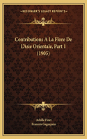 Contributions A La Flore De L'Asie Orientale, Part 1 (1905)