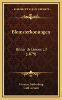 Blomsterkonungen: Bilder Ur Linnes Lif (1879)(Spanish)
