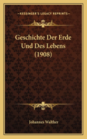 Geschichte Der Erde Und Des Lebens (1908)