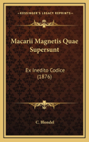 Macarii Magnetis Quae Supersunt
