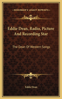 Eddie Dean, Radio, Picture And Recording Star