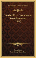 Francisci Kern Quaestionum Xenophanearum (1864)