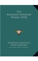 The Benjamin Franklin Primer (1878)