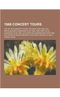 1968 Concert Tours: List of Yes Concert Tours, the Who Tour 1968, Led Zeppelin North American Tour 1968-1969, Pink Floyd European Tour 196(English)