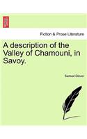 Description of the Valley of Chamouni, in Savoy.