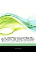 Articles on South African Geologists, Including: Robert Broom, Andrew Geddes Bain, Lieuwe Dirk Boonstra, John T. Robinson, James Kitching, Charles Kimberlin Brain, Andre Keyser, Danie G. Krige, Ale(English)