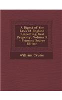 A Digest of the Laws of England Respecting Real Property, Volume 5