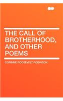 The Call of Brotherhood, and Other Poems