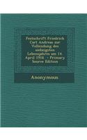 Festschrift Friedrich Carl Andreas Zur Vollendung Des Siebzigsten Lebensjahres Am 14. April 1916