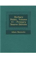 Herbarz Polski, Volume 11 - Primary Source Edition