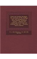 Feeds and Feeding Abridged: The Essentials of the Feeding, Care, and Management of Farm Animals, Including Poultry: Adapted and Condensed from Fee