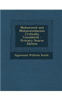 Mohammed and Mohammedanism Critically Considered - Primary Source Edition