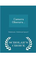 Camera Obscura... - Scholar's Choice Edition