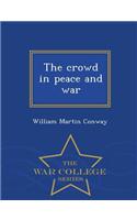 Crowd in Peace and War - War College Series
