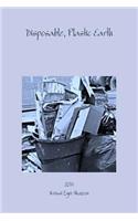 Disposable, Plastic Earth