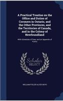 A Practical Treatise on the Office and Duties of Coroners in Ontario, and the Other Provinces, and the Territories of Canada, and in the Colony of Newfoundland